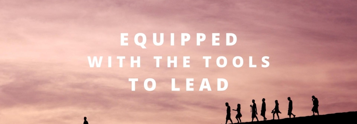 equipped with the tools to lead